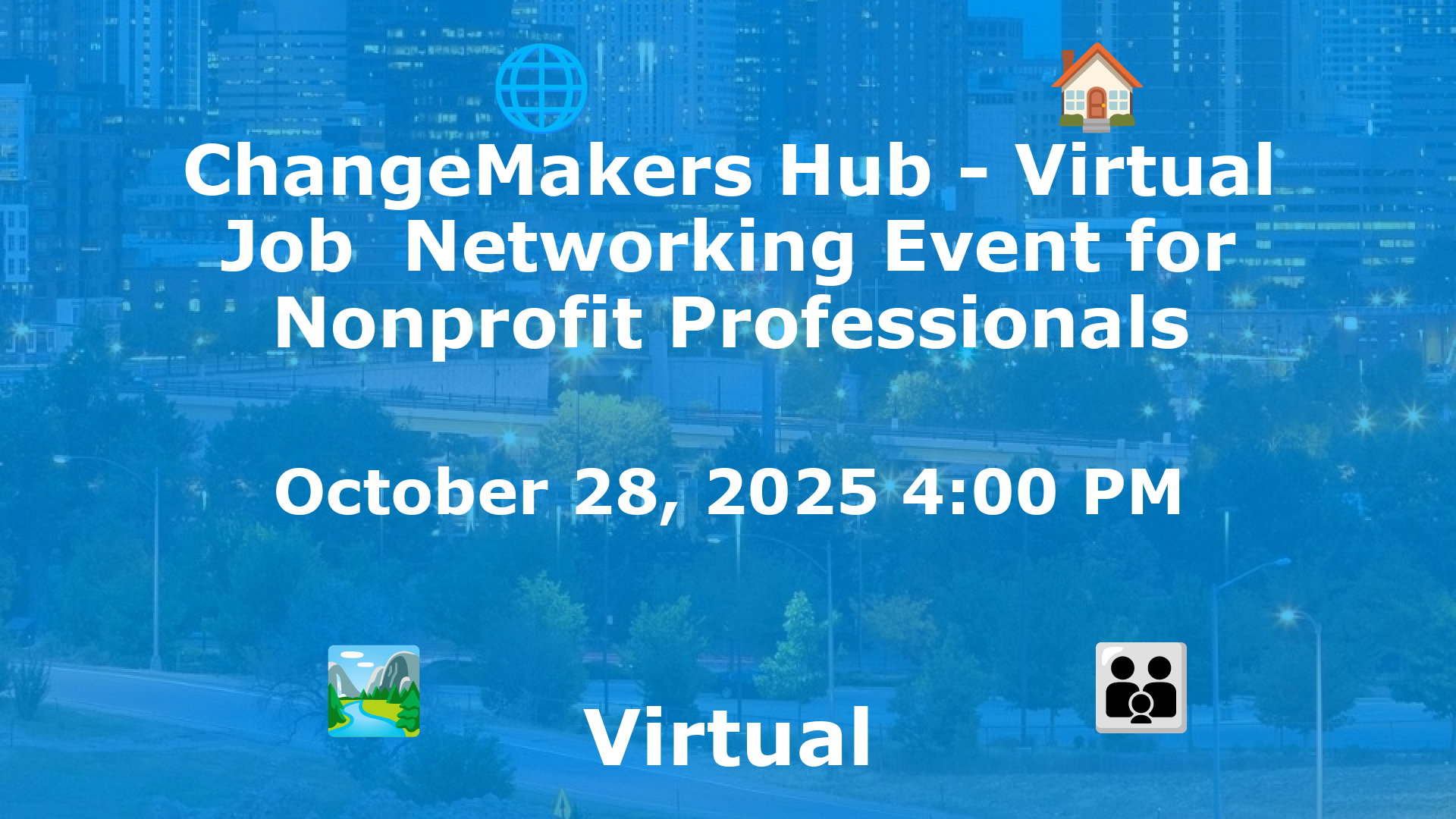 ChangeMakers Hub - Virtual Job  Networking Event for Nonprofit Professionals event image